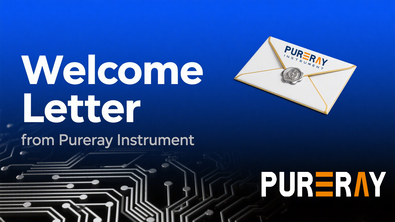 Welcome Letter from Pureray instrument